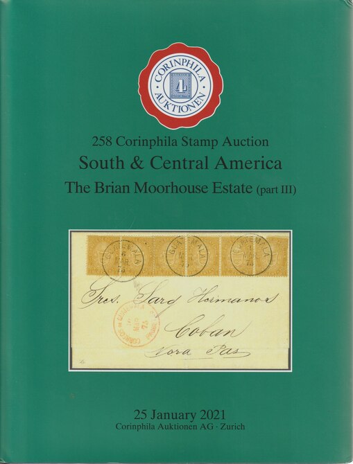 Auction Catalogue - South & Central America - The Brian Moorhouse Estate part 3 - Corinphila 25 Jan 2021 - Hard back complete with prices realised - UK buyers only please..., stamps on 