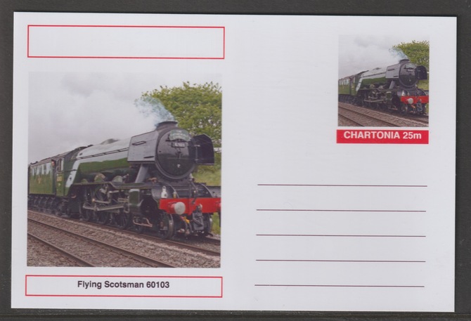 Chartonia (Fantasy) Railways - Flying Scotsman 60103 postal stationery card unused and fine, stamps on transport, stamps on railways