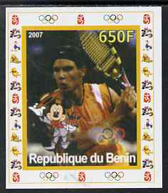 Benin 2007 Tennis #07 - Rafael Nadal individual imperf deluxe sheet with Olympic Rings & Disney Character unmounted mint. Note this item is privately produced and is offered purely on its thematic appeal, stamps on sport, stamps on olympics, stamps on tennis, stamps on disney