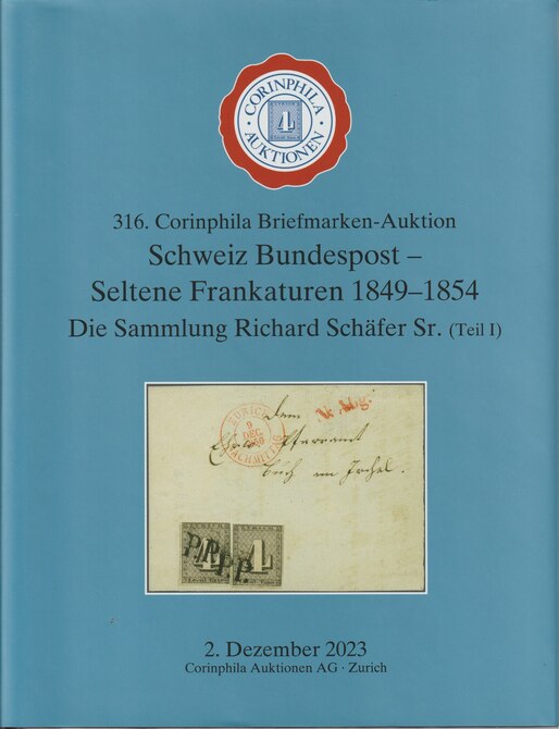 Auction Catalogue - Switzerland - The collection of Richard Schafer Sr- Corinphila 2 Dec 2023 - Hard back complete with prices realised - UK buyers only please., stamps on switzerland