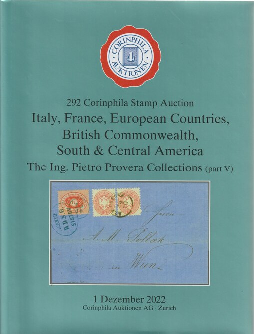 Auction Catalogue - Italy, France, South & Central America - The Pietro Provera Collections part 5 - Corinphila 1 Dec 2022 - Hard back complete with prices realised - UK ..., stamps on italy, stamps on france, stamps on 