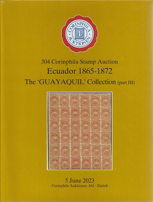 Auction Catalogue - Ecuador - The Guayaaquil collection part 2 - Corinphila 5 Jun 2023 - Hard back complete with prices realised - UK buyers only please., stamps on ecuador