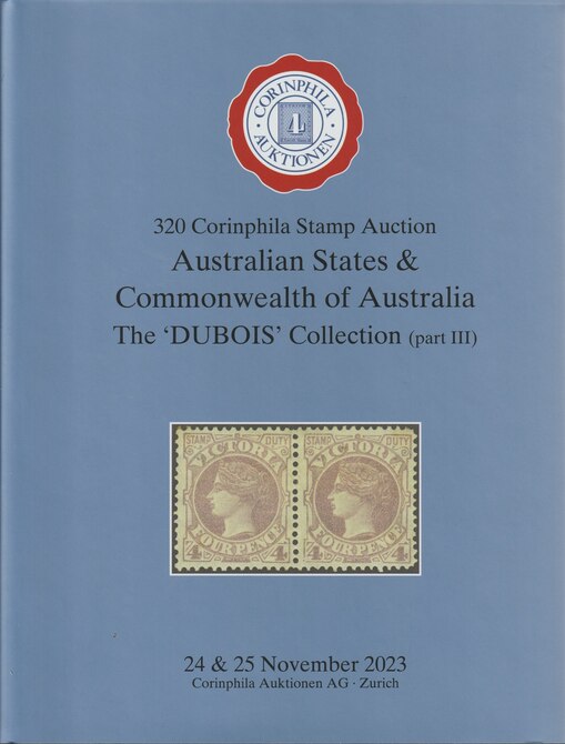 Auction Catalogue - Australia & States - The Dubois collection part 3 - Corinphila 24-25 Nov 2023 - Hard back complete with prices realised - UK buyers only please., stamps on , stamps on  stamps on australia